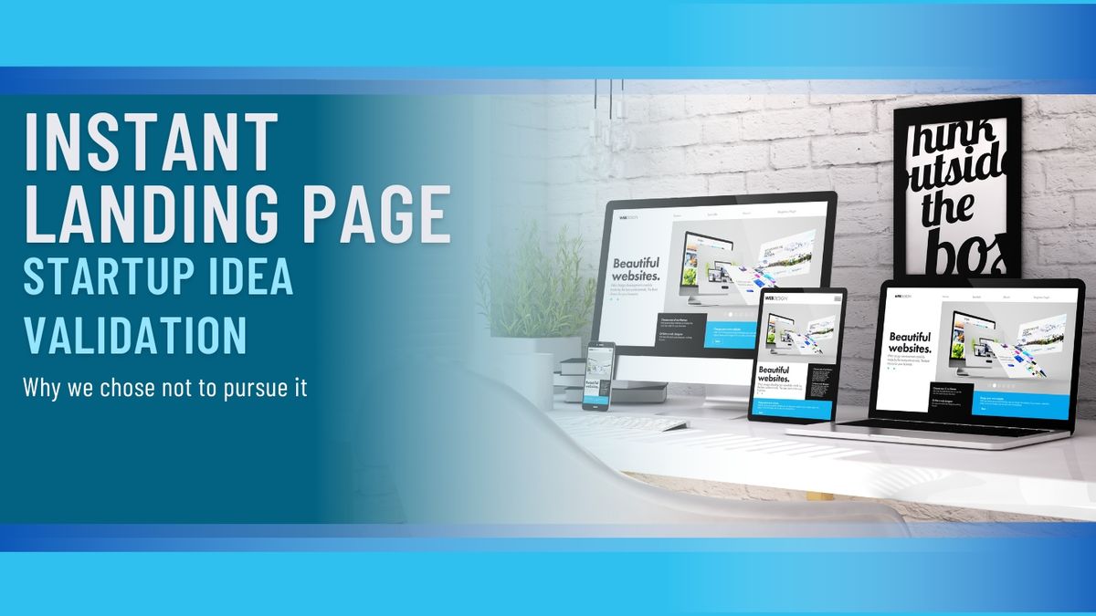 Instant Landing Page - Killing a Startup Idea Quickly