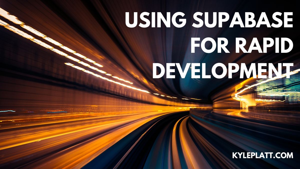 Using Supabase For Rapid Development